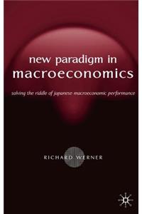 New Paradigm in Macroeconomics