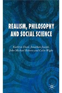 Realism, Philosophy and Social Science