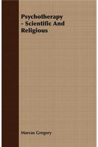 Psychotherapy - Scientific and Religious