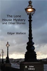 The Lone House Mystery and Other Stories