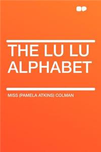 The Lu Lu Alphabet