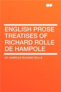 English Prose Treatises of Richard Rolle de Hampole