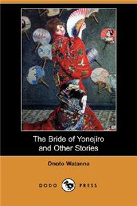 The Bride of Yonejiro and Other Stories (Dodo Press)