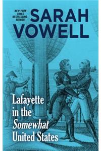 Lafayette in the Somewhat United States
