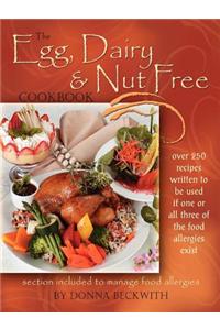 The Egg, Dairy and Nut Free Cookbook