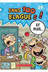 100 Blagues! Et Plus... N° 28