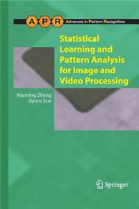 Statistical Learning and Pattern Analysis for Image and Video Processing