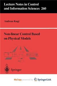 Non-Linear Control Based on Physical Models