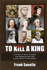 To Kill a King