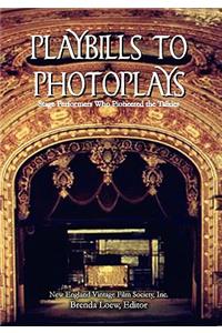 Playbills to Photoplays