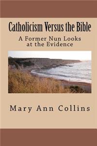 Catholicism Versus the Bible