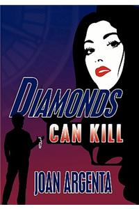 Diamonds Can Kill