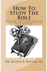 How To Study The Bible