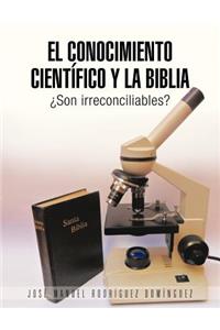 El Conocimiento Cientifico y La Biblia