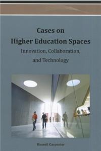 Cases on Higher Education Spaces