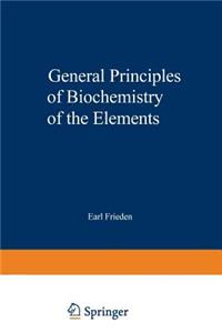 General Principles of Biochemistry of the Elements