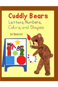 Cuddly Bears Letters, Numbers, Colors, and Shapes