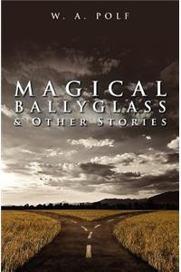 Magical Ballyglass & Other Stories