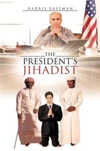 President's Jihadist