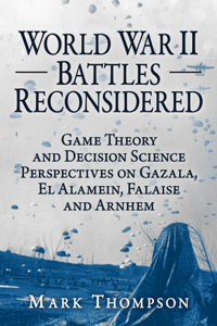 World War II Battles Reconsidered