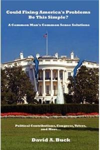 Could Fixing America's Problems Be This Simple?