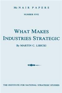 What Makes Industries Strategic