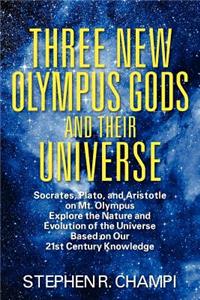 Three New Olympus Gods and Their Universe