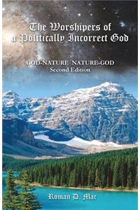 Worshipers of a Politically Incorrect God