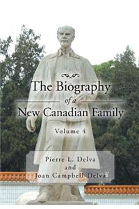 Biography of a New Canadian Family Volume 4