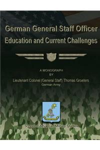 German General Staff Officer Education and Current Challenges