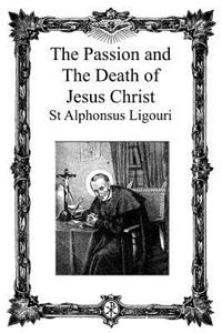 Passion and the Death of Jesus Christ