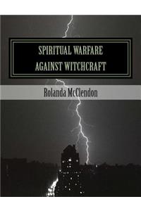 Spiritual Warfare against Witchcraft