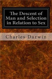 Descent of Man and Selection in Relation to Sex
