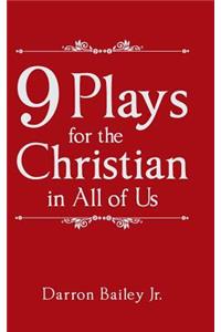 9 Plays for the Christian in All of Us