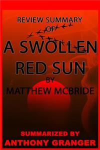 Review Summary of A Swollen Red Sun by Matthew McBride