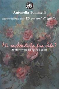 Mi Racconti La Tua Vita?