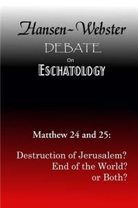 Hansen-Webster Debate on Eschatology