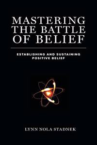 Mastering The Battle of Belief