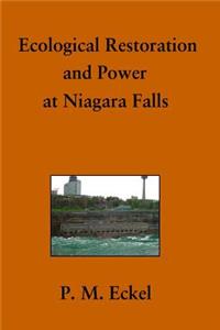 Ecological Restoration and Power at Niagara Falls