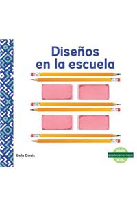 Disenos En La Escuela (Patterns at School)