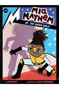 MIA Mayhem vs. the Super Bully