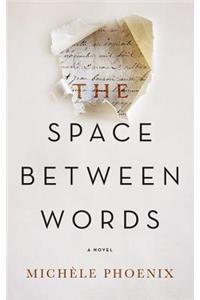 The Space Between Words