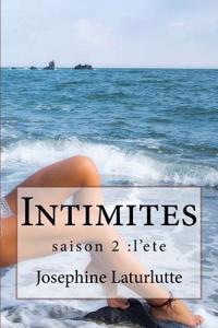 Intimites: Saison 2: L'Ete