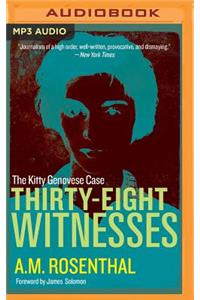 Thirty-Eight Witnesses