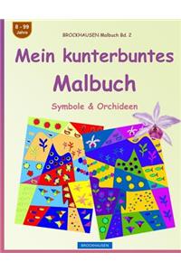 BROCKHAUSEN Malbuch Bd. 2 - Mein kunterbuntes Malbuch