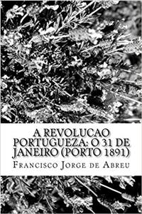 A Revolucao Portugueza