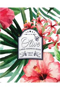 Olive Large Address Book: Tropical: Making Address Easy to Organize - Extra Large Size for Seniors (8