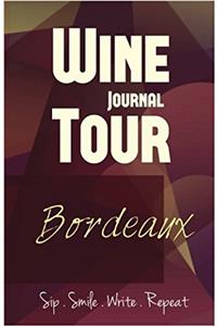Bordeaux Wine Tour Journal