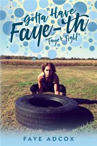 Gotta Have Faye-th 