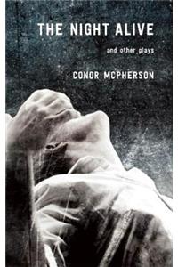 The Night Alive and Other Plays